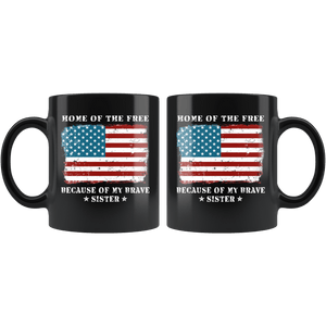 RobustCreative-Home of the Free Sister USA Patriot Family Flag - Military Family 11oz Black Mug Retired or Deployed support troops Gift Idea - Both Sides Printed