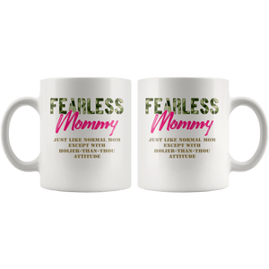 RobustCreative-Just Like Normal Fearless Mommy Camo Uniform - Military Family 11oz White Mug Active Component on Duty support troops Gift Idea - Both Sides Printed