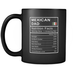 RobustCreative-Mexican Dad, Nutrition Facts Fathers Day Hero Gift - Mexican Pride 11oz Funny Black Coffee Mug - Real Mexico Hero Papa National Heritage - Friends Gift - Both Sides Printed