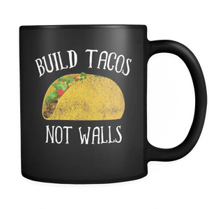 RobustCreative-Buuild Tacos Not Walls - Cinco De Mayo Mexican Fiesta - No Siesta Mexico Party - 11oz Black Funny Coffee Mug Women Men Friends Gift ~ Both Sides Printed