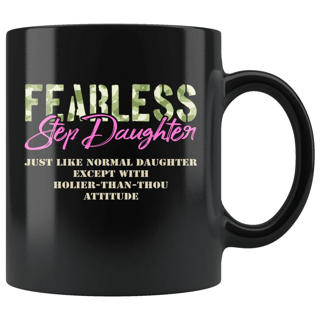 RobustCreative-Just Like Normal Fearless Step Daughter Camo Uniform - Military Family 11oz Black Mug Active Component on Duty support troops Gift Idea - Both Sides Printed