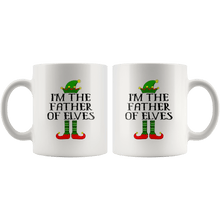 Load image into Gallery viewer, RobustCreative-Im The Father of Elves Family Matching Elf Outfits PJ - 11oz White Mug Christmas group green pjs costume Gift Idea
