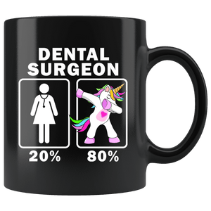 RobustCreative-Dental Surgeon Dabbing Unicorn 20 80 Principle Superhero Girl Womens - 11oz Black Mug Medical Personnel Gift Idea