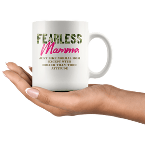 RobustCreative-Just Like Normal Fearless Mamma Camo Uniform - Military Family 11oz White Mug Active Component on Duty support troops Gift Idea - Both Sides Printed