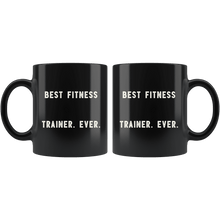Load image into Gallery viewer, RobustCreative-Best Fitness Trainer. Ever. The Funny Coworker Office Gag Gifts Black 11oz Mug Gift Idea
