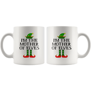 RobustCreative-Im The Mother of Elves Family Matching Elf Outfits PJ - 11oz White Mug Christmas group green pjs costume Gift Idea