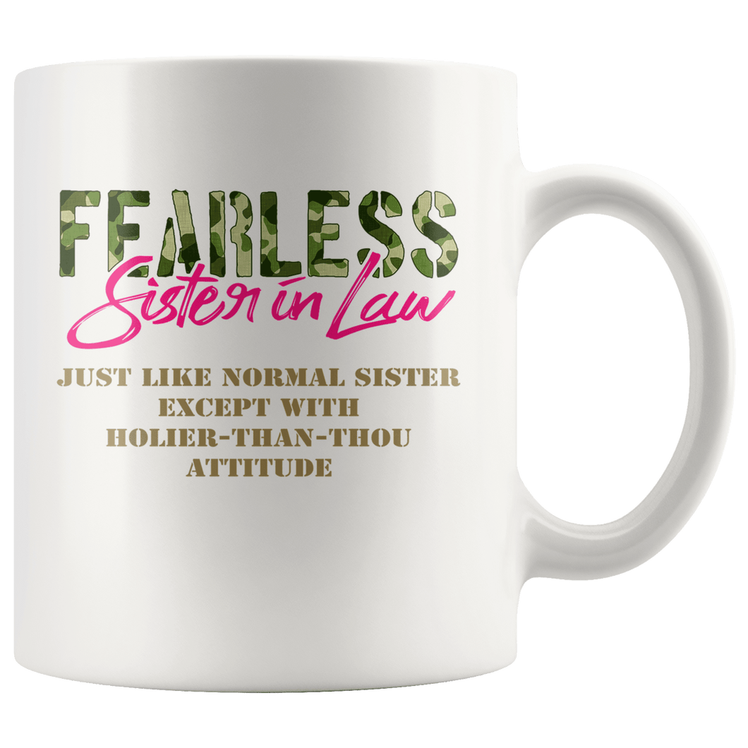 RobustCreative-Just Like Normal Fearless Sister In Law Camo Uniform - Military Family 11oz White Mug Active Component on Duty support troops Gift Idea - Both Sides Printed