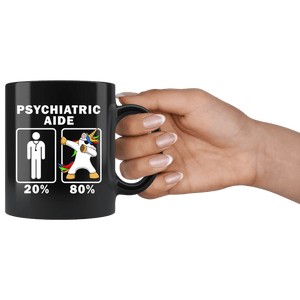 RobustCreative-Psychiatric Aide Dabbing Unicorn 80 20 Principle Graduation Gift Mens - 11oz Black Mug Medical Personnel Gift Idea