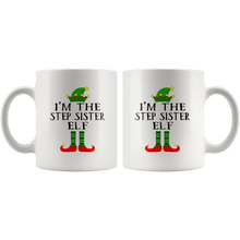 Load image into Gallery viewer, RobustCreative-Im The Step Sister Elf Matching Family Christmas - 11oz White Mug Christmas group green pjs costume Gift Idea
