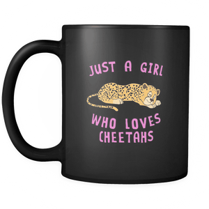 RobustCreative-Just a Girl Who Loves Cheetah the Wild One Animal Spirit 11oz Black Coffee Mug ~ Both Sides Printed