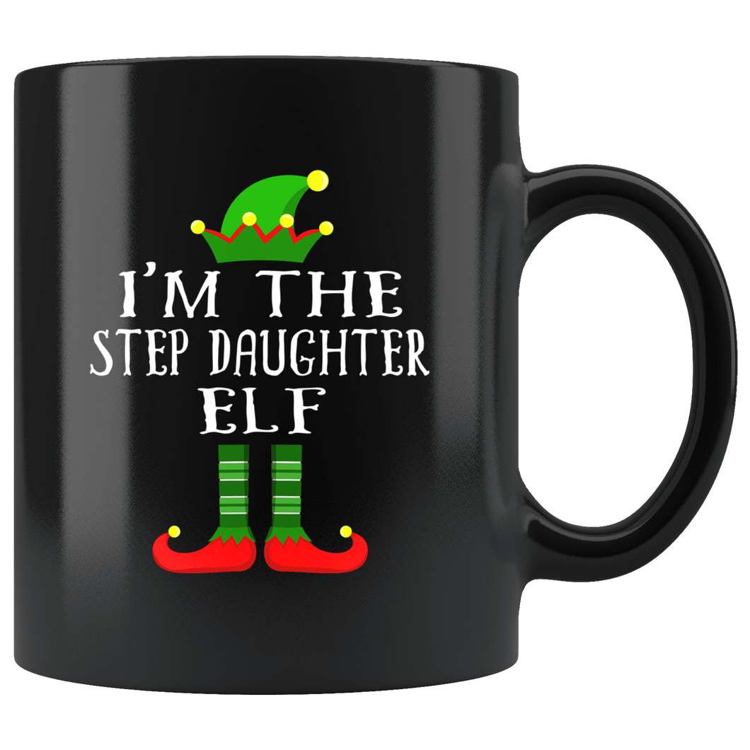 RobustCreative-Im The Step Daughter Elf Matching Family Christmas - 11oz Black Mug Christmas group green pjs costume Gift Idea