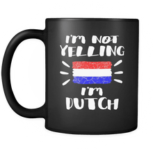 Load image into Gallery viewer, RobustCreative-I&#39;m Not Yelling I&#39;m Dutch Flag - Netherlands Pride 11oz Funny Black Coffee Mug - Coworker Humor That&#39;s How We Talk - Women Men Friends Gift - Both Sides Printed (Distressed)
