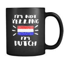 Load image into Gallery viewer, RobustCreative-I&#39;m Not Yelling I&#39;m Dutch Flag - Netherlands Pride 11oz Funny Black Coffee Mug - Coworker Humor That&#39;s How We Talk - Women Men Friends Gift - Both Sides Printed (Distressed)
