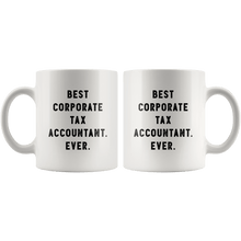 Load image into Gallery viewer, RobustCreative-Best Corporate Tax Accountant. Ever. The Funny Coworker Office Gag Gifts White 11oz Mug Gift Idea
