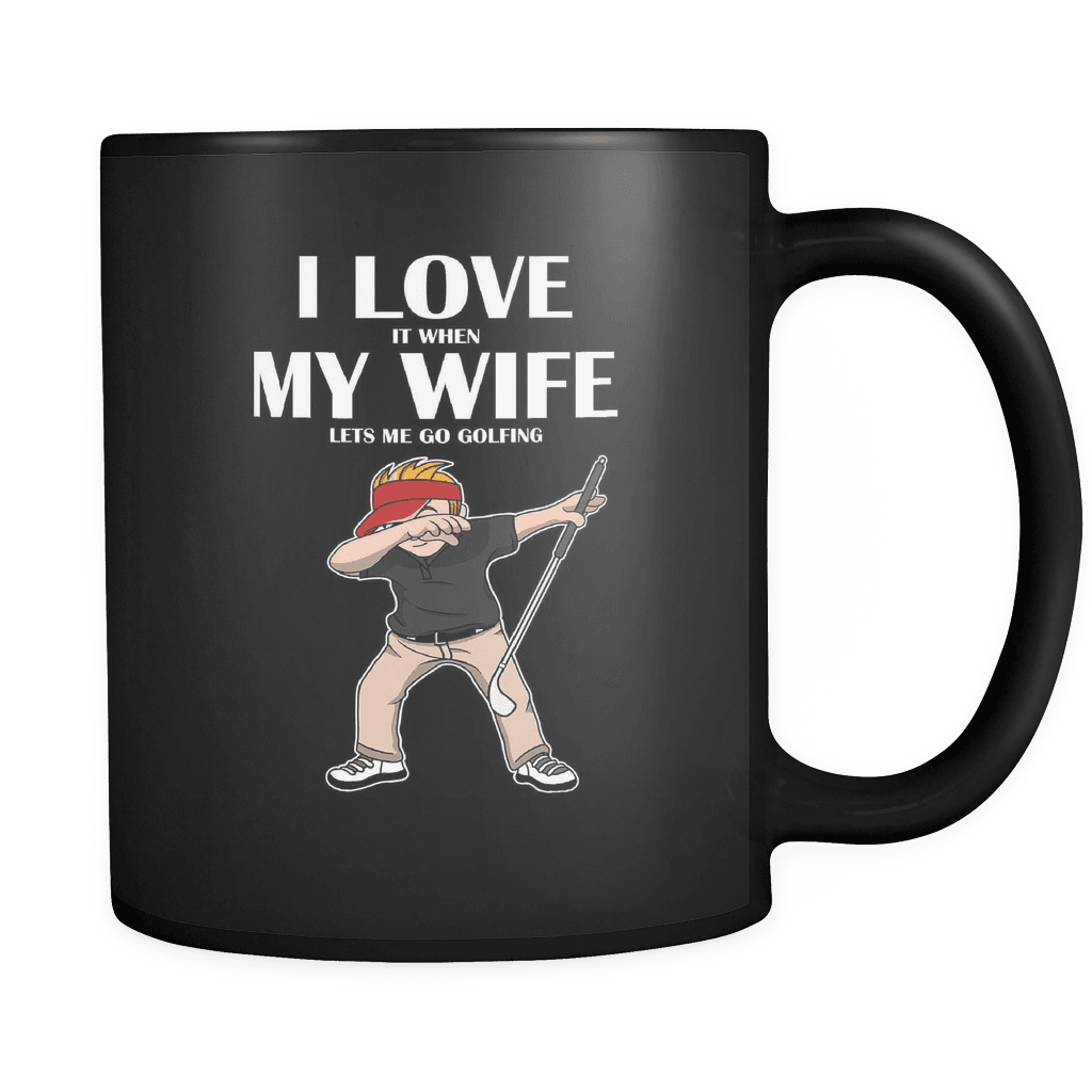RobustCreative-Love When Wife Lets Me GOLFING Dabing Golf - Golfing Club 11oz Funny Black Coffee Mug - Golfer Course Ball in Hole Game - Women Men Friends Gift - Both Sides Printed (Distressed)