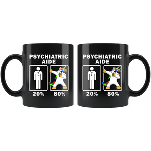 RobustCreative-Psychiatric Aide Dabbing Unicorn 80 20 Principle Graduation Gift Mens - 11oz Black Mug Medical Personnel Gift Idea