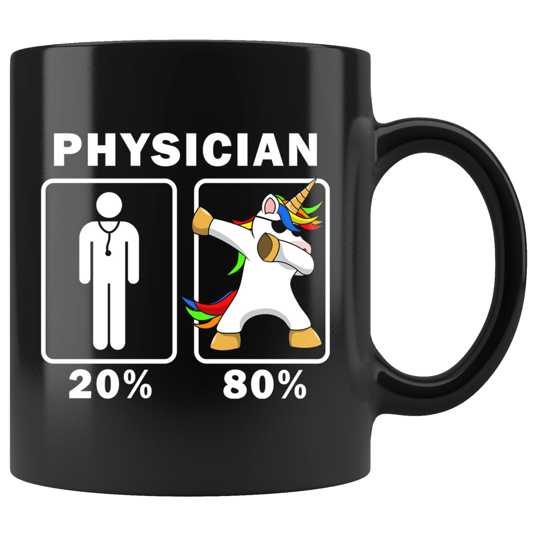 RobustCreative-Physician Dabbing Unicorn 80 20 Principle Graduation Gift Mens - 11oz Black Mug Medical Personnel Gift Idea