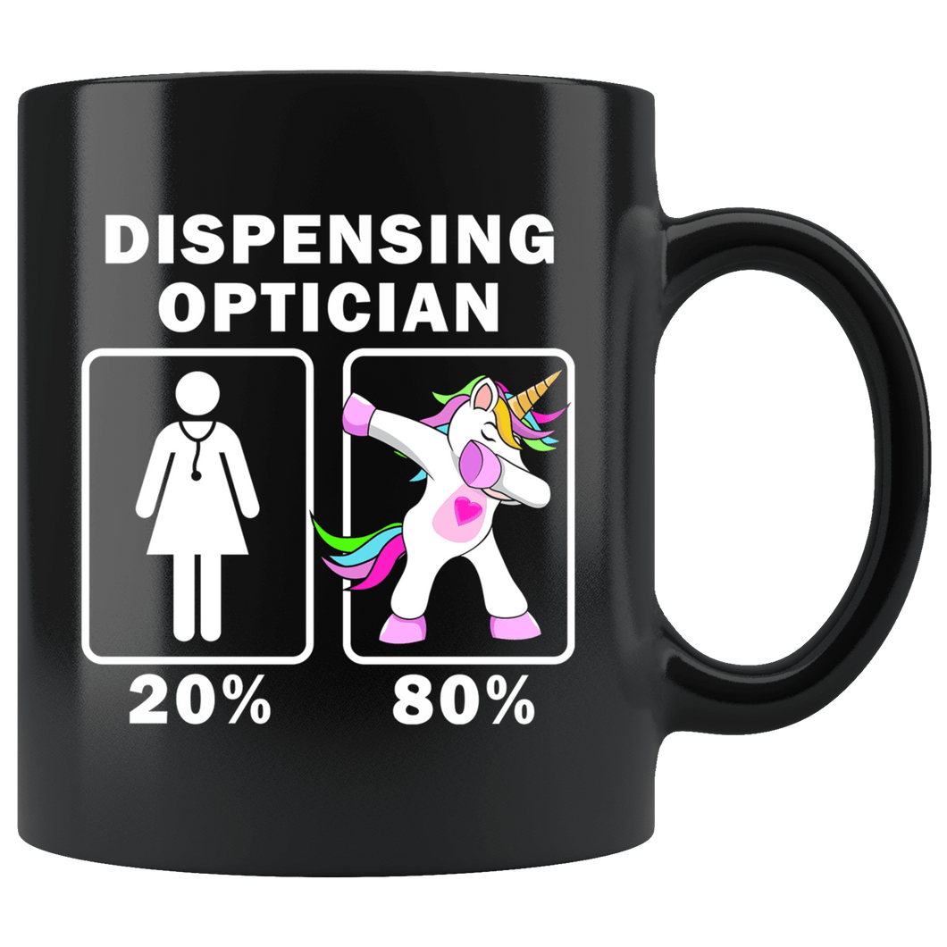 RobustCreative-Dispensing Optician Dabbing Unicorn 20 80 Principle Superhero Girl Womens - 11oz Black Mug Medical Personnel Gift Idea