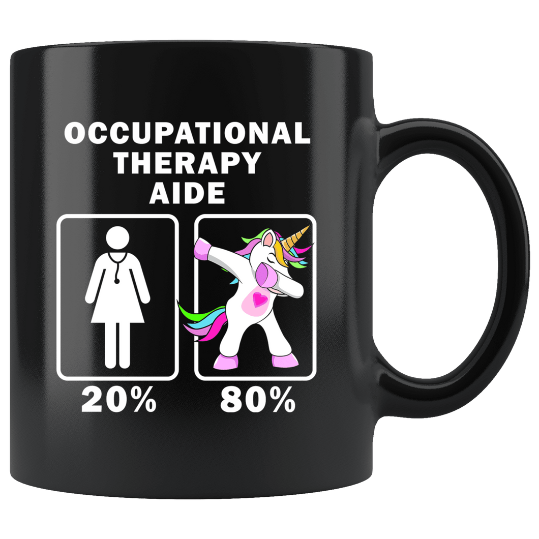 RobustCreative-Occupational Therapy Aide Dabbing Unicorn 20 80 Principle Superhero Girl Womens - 11oz Black Mug Medical Personnel Gift Idea