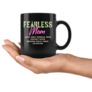 RobustCreative-Just Like Normal Fearless Mom Camo Uniform - Military Family 11oz Black Mug Active Component on Duty support troops Gift Idea - Both Sides Printed