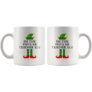 RobustCreative-Im The Phys ED Teacher Elf Christmas Teaching's - 11oz White Mug I Just Really Like to Teach Cute Tiny Humans Gift Idea