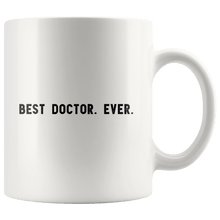 Load image into Gallery viewer, RobustCreative-Best Doctor. Ever. The Funny Coworker Office Gag Gifts White 11oz Mug Gift Idea
