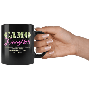 RobustCreative-Military Daughter Just Like Normal Camouflage Camo - Military Family 11oz Black Mug Deployed Duty Forces support troops CONUS Gift Idea - Both Sides Printed
