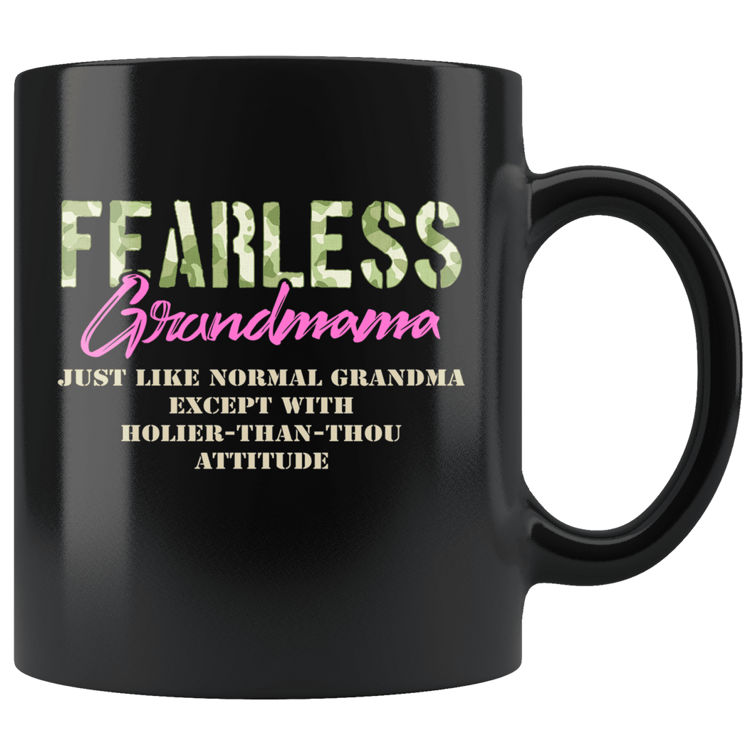 RobustCreative-Just Like Normal Fearless Grandmama Camo Uniform - Military Family 11oz Black Mug Active Component on Duty support troops Gift Idea - Both Sides Printed