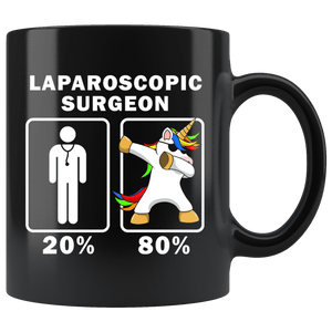 RobustCreative-Laparoscopic Surgeon Dabbing Unicorn 80 20 Principle Graduation Gift Mens - 11oz Black Mug Medical Personnel Gift Idea