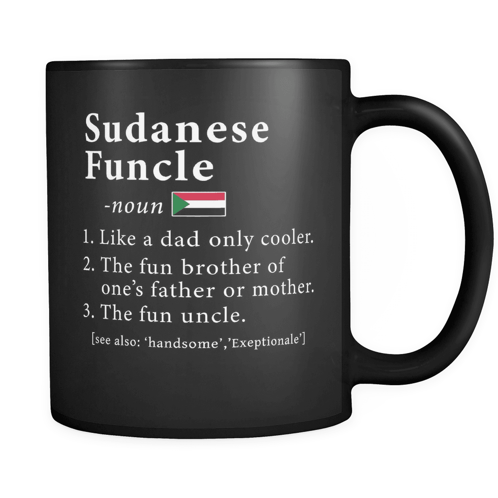 RobustCreative-Sudanese Funcle Definition Fathers Day Gift - Sudanese Pride 11oz Funny Black Coffee Mug - Real Sudan Hero Papa National Heritage - Friends Gift - Both Sides Printed
