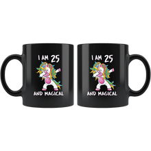 Load image into Gallery viewer, RobustCreative-I am 25 &amp; Magical Unicorn birthday twenty five Years Old Black 11oz Mug Gift Idea
