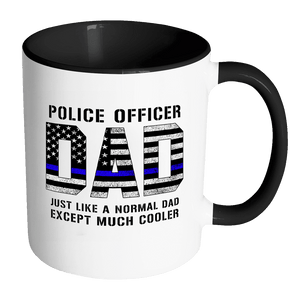 RobustCreative-Police Officer Dad is Much Cooler fathers day gifts Serve & Protect Thin Blue Line Law Enforcement Officer 11oz Black & White Coffee Mug ~ Both Sides Printed