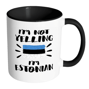 RobustCreative-I'm Not Yelling I'm Estonian Flag - Estonia Pride 11oz Funny Black & White Coffee Mug - Coworker Humor That's How We Talk - Women Men Friends Gift - Both Sides Printed (Distressed)
