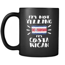 Load image into Gallery viewer, RobustCreative-I&#39;m Not Yelling I&#39;m Costa Rican Flag - Costa Rica Pride 11oz Funny Black Coffee Mug - Coworker Humor That&#39;s How We Talk - Women Men Friends Gift - Both Sides Printed (Distressed)

