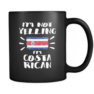 RobustCreative-I'm Not Yelling I'm Costa Rican Flag - Costa Rica Pride 11oz Funny Black Coffee Mug - Coworker Humor That's How We Talk - Women Men Friends Gift - Both Sides Printed (Distressed)