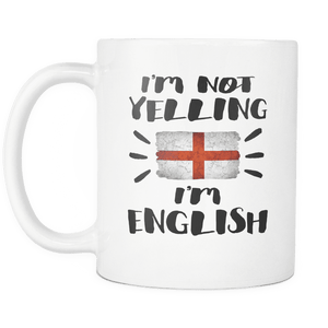 RobustCreative-I'm Not Yelling I'm English Flag - England Pride 11oz Funny White Coffee Mug - Coworker Humor That's How We Talk - Women Men Friends Gift - Both Sides Printed (Distressed)