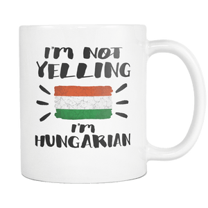 RobustCreative-I'm Not Yelling I'm Hungarian Flag - Hungary Pride 11oz Funny White Coffee Mug - Coworker Humor That's How We Talk - Women Men Friends Gift - Both Sides Printed (Distressed)
