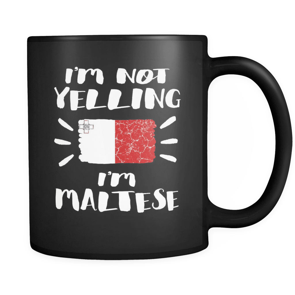 RobustCreative-I'm Not Yelling I'm Maltese Flag - Malta Pride 11oz Funny Black Coffee Mug - Coworker Humor That's How We Talk - Women Men Friends Gift - Both Sides Printed (Distressed)