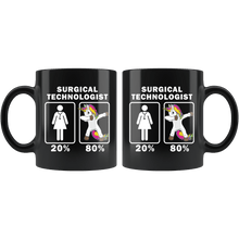 Load image into Gallery viewer, RobustCreative-Surgical Technologist Dabbing Unicorn 80 20 Principle Superhero Girl Womens - 11oz Black Mug Medical Personnel Gift Idea
