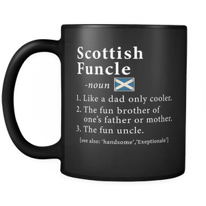 RobustCreative-Scottish Funcle Definition Fathers Day Gift - Scottish Pride 11oz Funny Black Coffee Mug - Real Scotland Hero Papa National Heritage - Friends Gift - Both Sides Printed