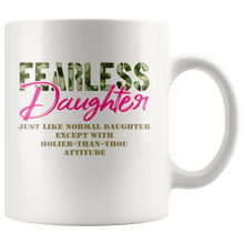 Load image into Gallery viewer, RobustCreative-Just Like Normal Fearless Daughter Camo Uniform - Military Family 11oz White Mug Active Component on Duty support troops Gift Idea - Both Sides Printed
