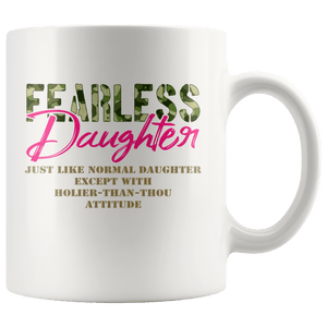RobustCreative-Just Like Normal Fearless Daughter Camo Uniform - Military Family 11oz White Mug Active Component on Duty support troops Gift Idea - Both Sides Printed