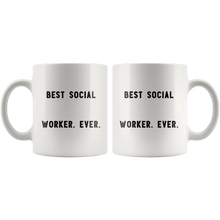 Load image into Gallery viewer, RobustCreative-Best Social Worker. Ever. The Funny Coworker Office Gag Gifts White 11oz Mug Gift Idea
