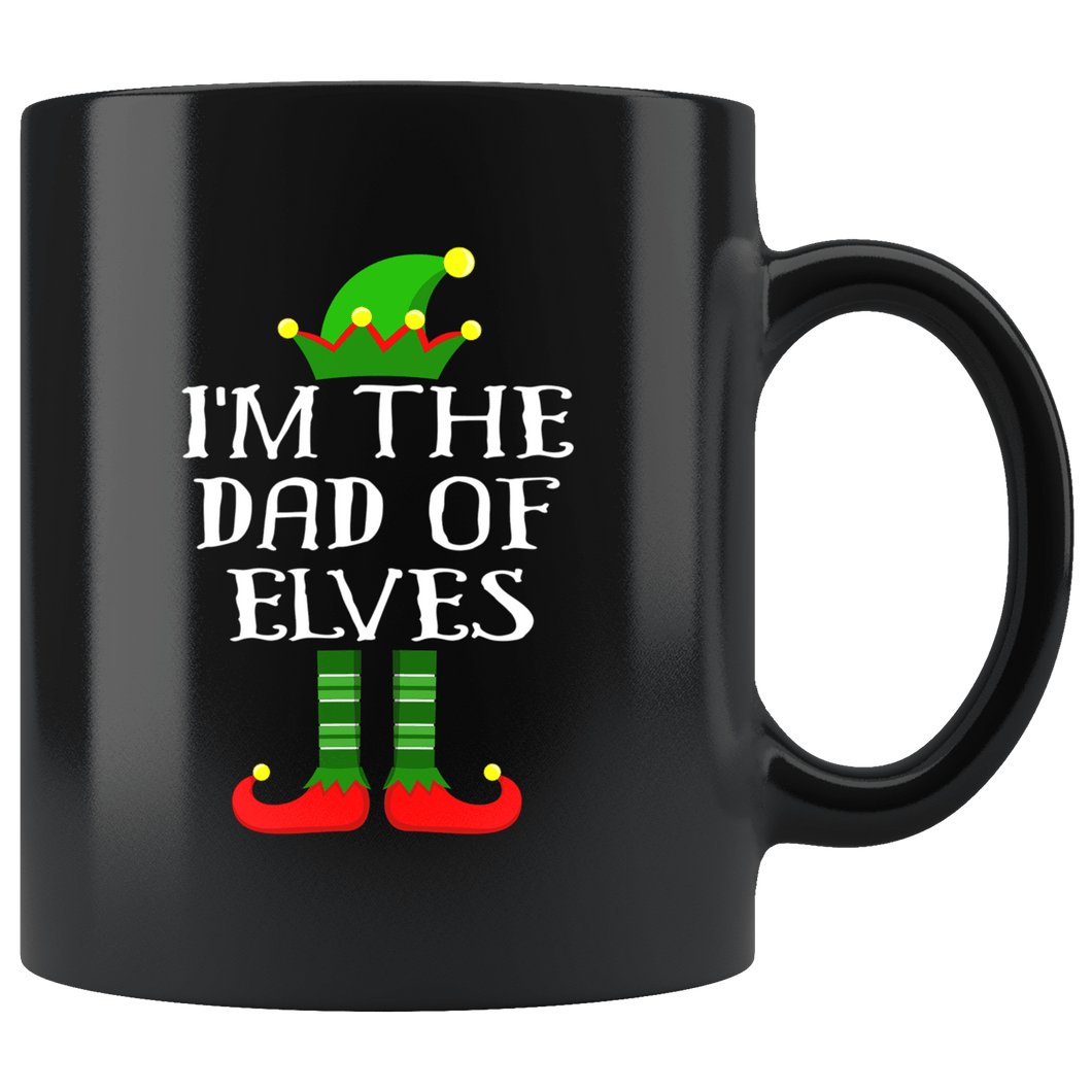 RobustCreative-Im The Dad of Elves Family Matching Elf Outfits PJ - 11oz Black Mug Christmas group green pjs costume Gift Idea