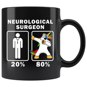 RobustCreative-Neurological Surgeon Dabbing Unicorn 80 20 Principle Graduation Gift Mens - 11oz Black Mug Medical Personnel Gift Idea