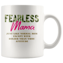 Load image into Gallery viewer, RobustCreative-Just Like Normal Fearless Mama Camo Uniform - Military Family 11oz White Mug Active Component on Duty support troops Gift Idea - Both Sides Printed
