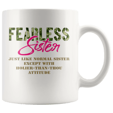 Load image into Gallery viewer, RobustCreative-Just Like Normal Fearless Sister Camo Uniform - Military Family 11oz White Mug Active Component on Duty support troops Gift Idea - Both Sides Printed
