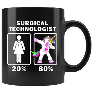 RobustCreative-Surgical Technologist Dabbing Unicorn 20 80 Principle Superhero Girl Womens - 11oz Black Mug Medical Personnel Gift Idea