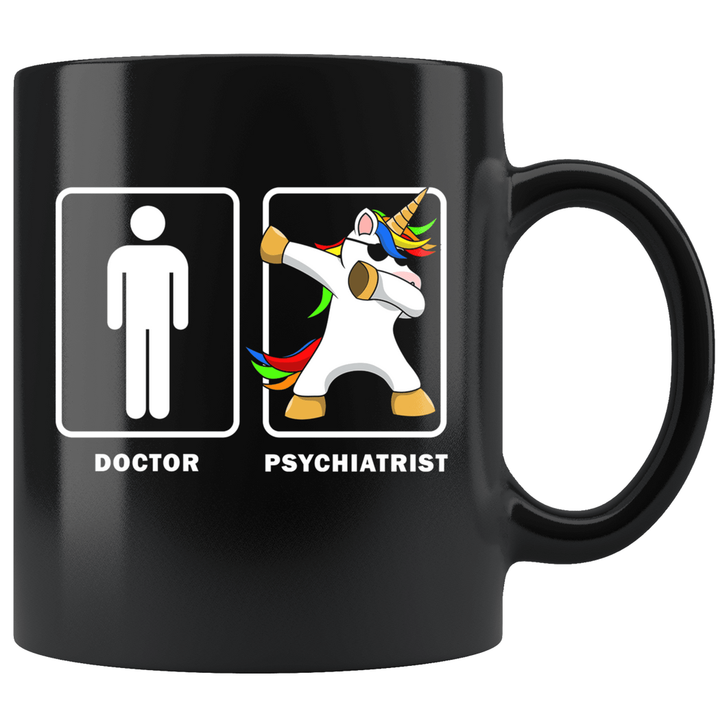 RobustCreative-NEW Psychiatrist VS Doctor Dabbing Male Unicorn - Legendary Healthcare 11oz Funny Black Coffee Mug - Medical Graduation Degree - Friends Gift - Both Sides Printed