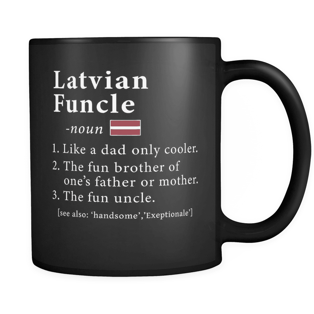 RobustCreative-Latvian Funcle Definition Fathers Day Gift - Latvian Pride 11oz Funny Black Coffee Mug - Real Latvia Hero Papa National Heritage - Friends Gift - Both Sides Printed